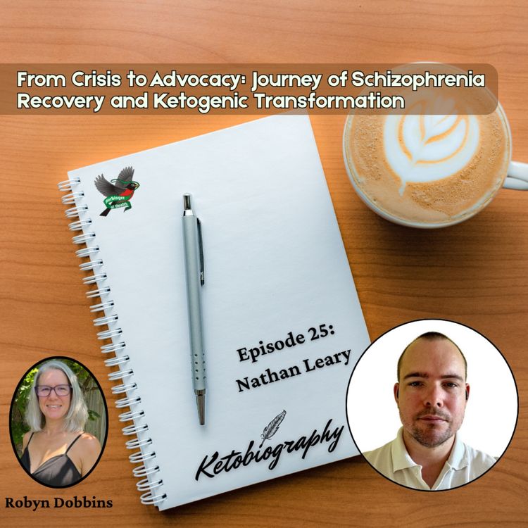 cover art for From Crisis to Advocacy: A Journey of Schizophrenia Recovery and Ketogenic Transformation