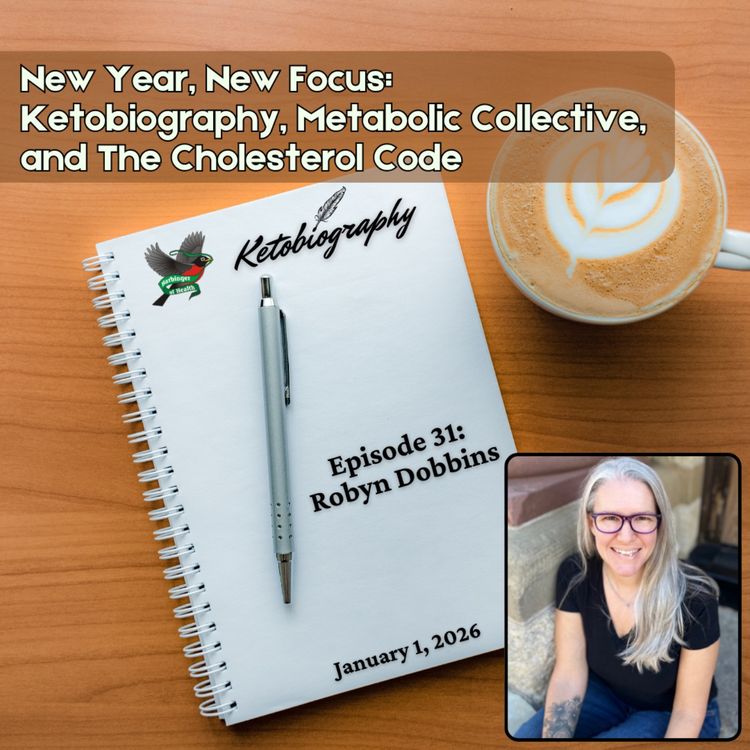 cover art for New Year, New Focus: Ketobiography, Metabolic Collective, and The Cholesterol Code