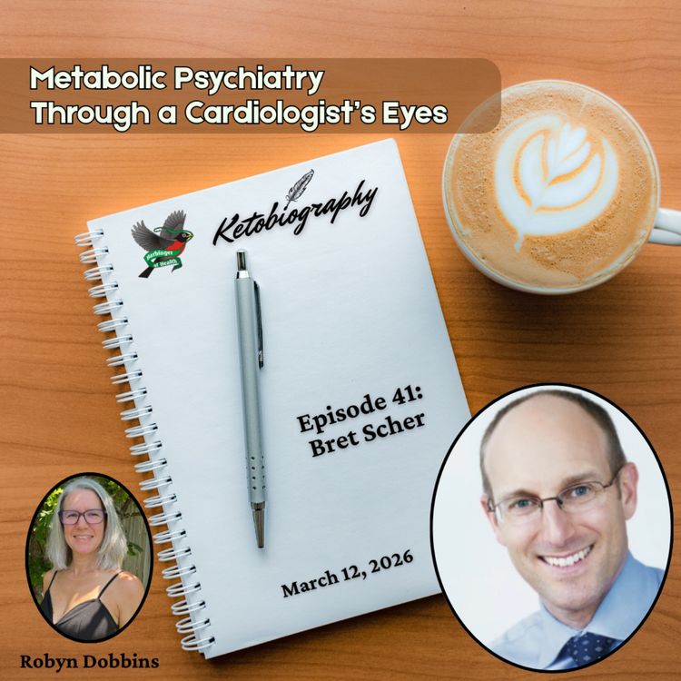 cover art for Metabolic Psychiatry Through a Cardiologist's Eyes
