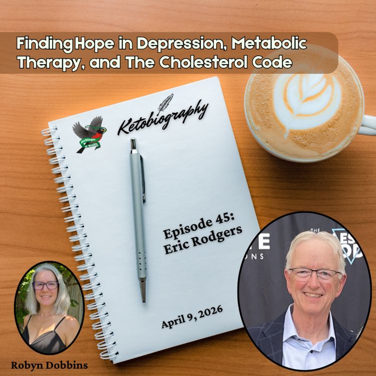 cover art for Finding Hope in Depression, Metabolic Therapy, and The Cholesterol Code
