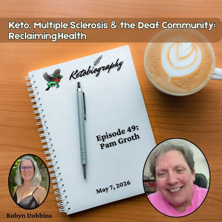 cover art for Keto, Multiple Sclerosis & Deaf Community: Reclaiming Health