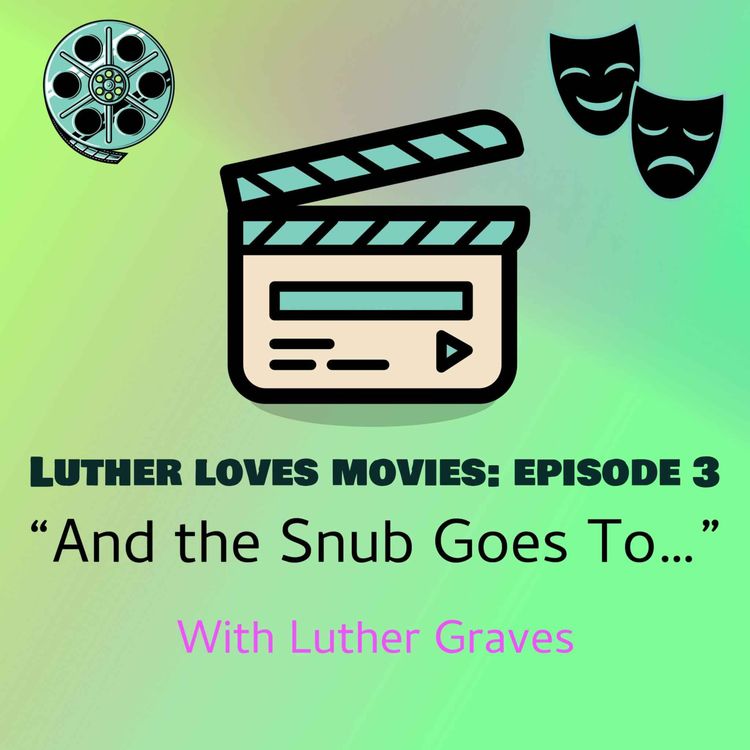 cover art for Episode 3: And the snub goes to...