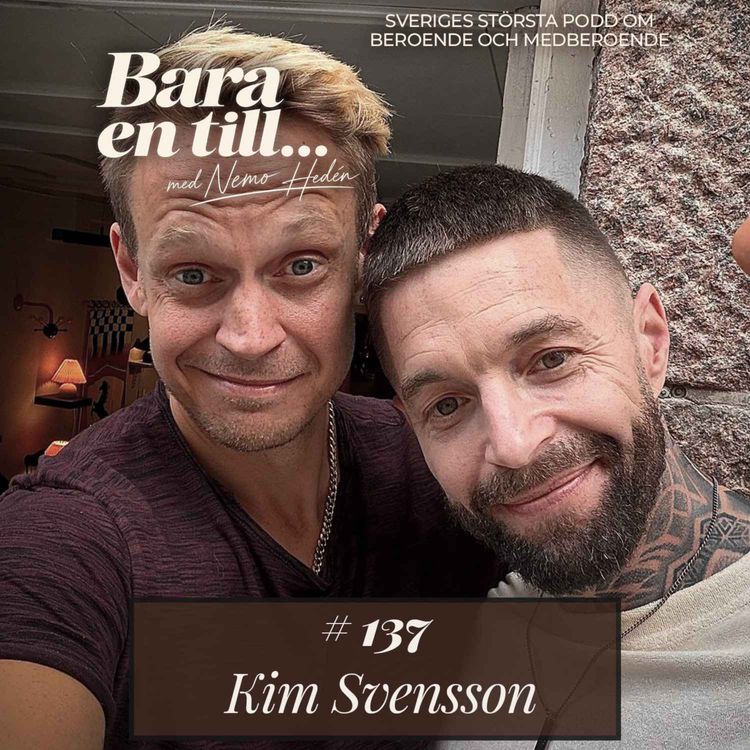 cover art for #137 Kim Svensson - ”Jag fick en kram av en främling och bröt ihop”