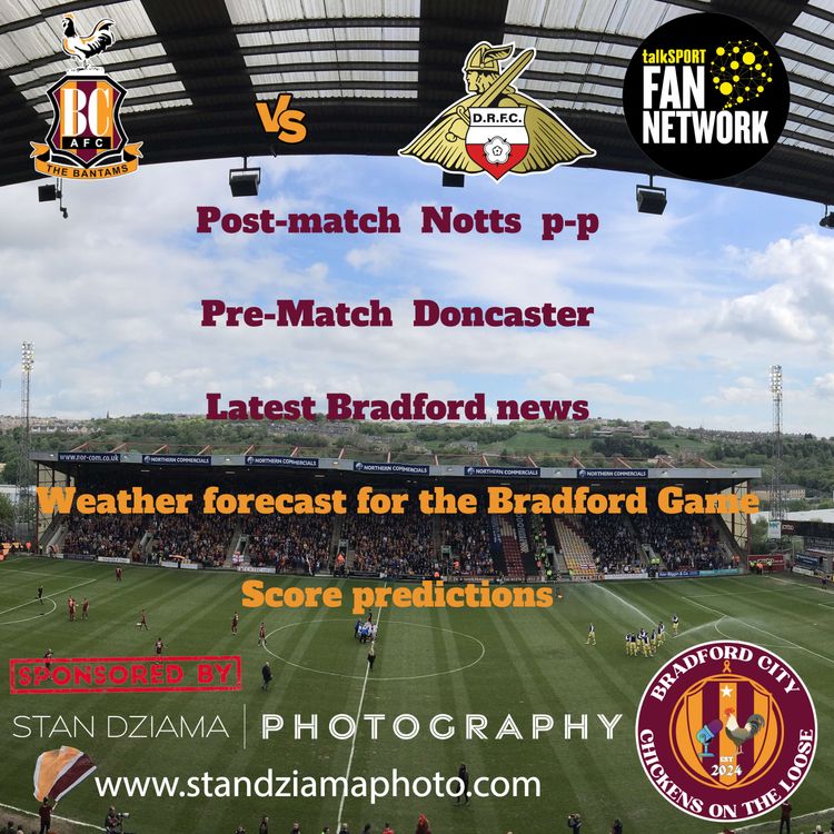 cover art for Ep 48) Bradford vs Doncaster preview #DRFC #bcafc #EFL 