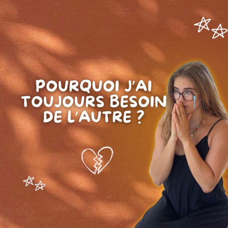 cover art for Dépendance affective & émotionnelle : pourquoi tu t’accroches autant et comment t’en libérer