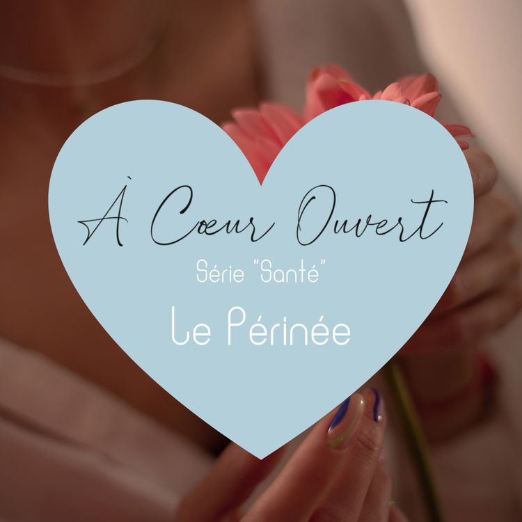 cover art for Le Périnée : un sujet tabou ? avec Aum Monde 