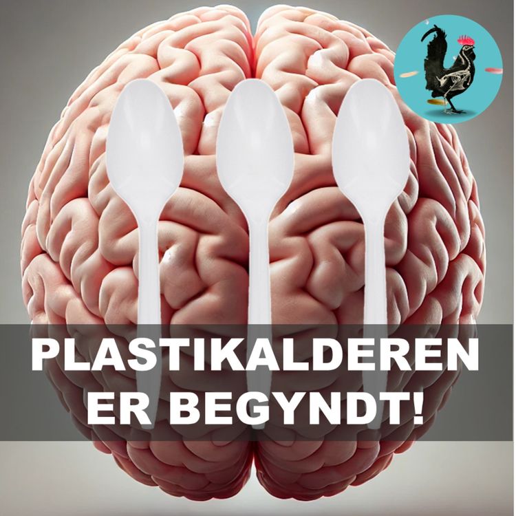cover art for #222: Vi har mikroplast i hjernen - er det farligt?
