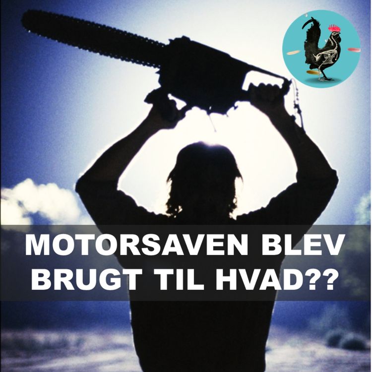 cover art for #258: Kædesavens oprindelseshistorie