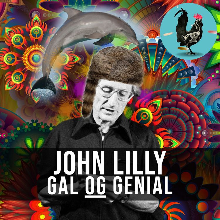 cover art for #039: Når man får lov til at lege med kemi som barn (John C. Lilly - Live fra Århus Festuge)
