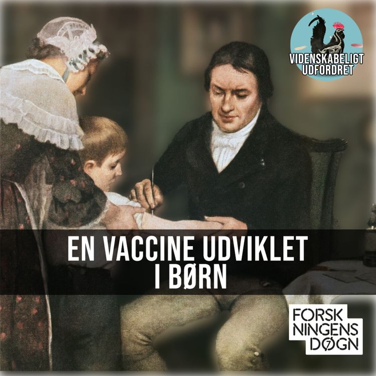 cover art for #022: En vaccine udviklet i børn (LIVE - Forskningens Døgn 2021)