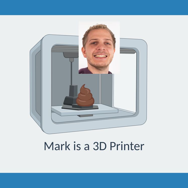 cover art for #3.13: Mark is a 3D printer (EN)