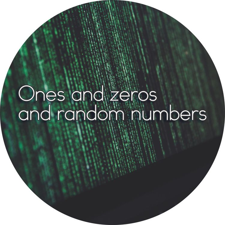 cover art for #2.21: Ones and zeros and random numbers