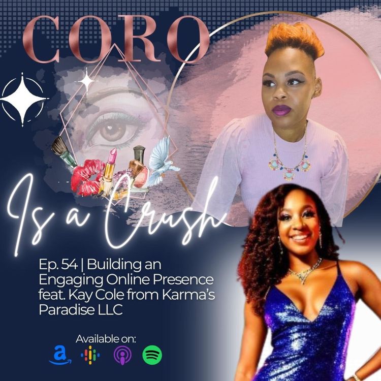cover art for CCP 054 • EXPAND YOUR EMPIRE: Building an Engaging Online Presence: Tips for Small Businesses feat. Kay Cole from Karma’s Paradise LLC