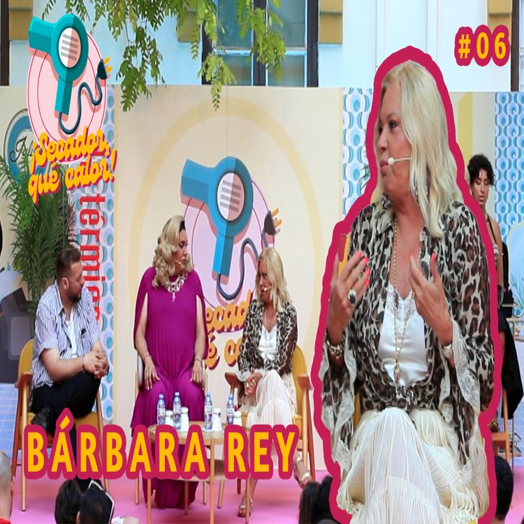 cover art for Secador Que Calor #06 | Bárbara rey