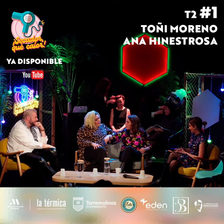 cover art for Secador Que Calor T2 #01 | Toñi Moreno y Ana Hinestrosa