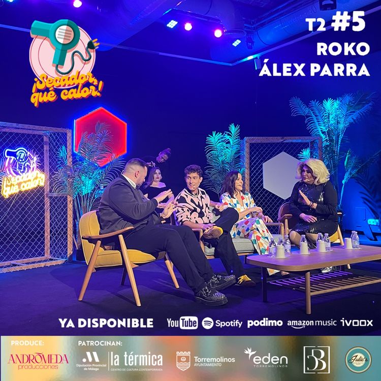 cover art for Secador Que Calor T2 #05 | Roko y Alex Parra