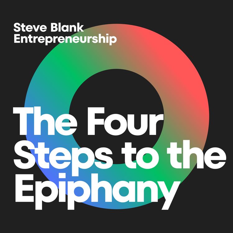 cover art for Navigating Startup Success with 'The Four Steps to the Epiphany' by Steve Blank