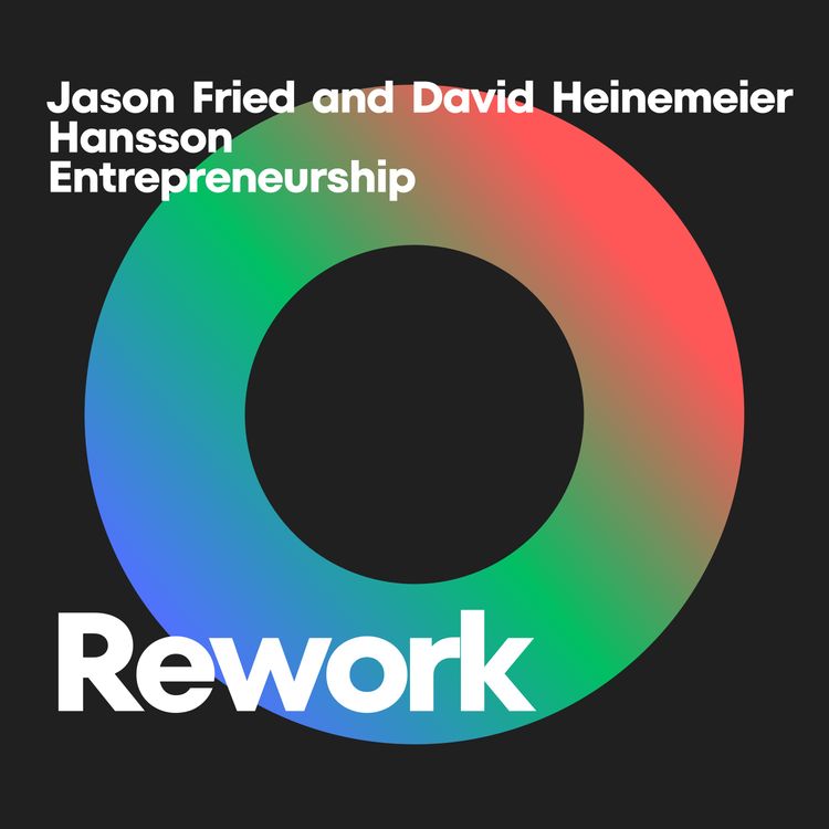 cover art for Reworking the Business Playbook: Unconventional Wisdom from "Rework"