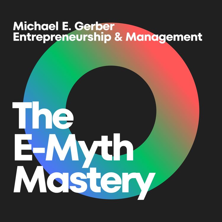 cover art for Unveiling the Essence: Mastering Business with "The E-Myth Mastery"