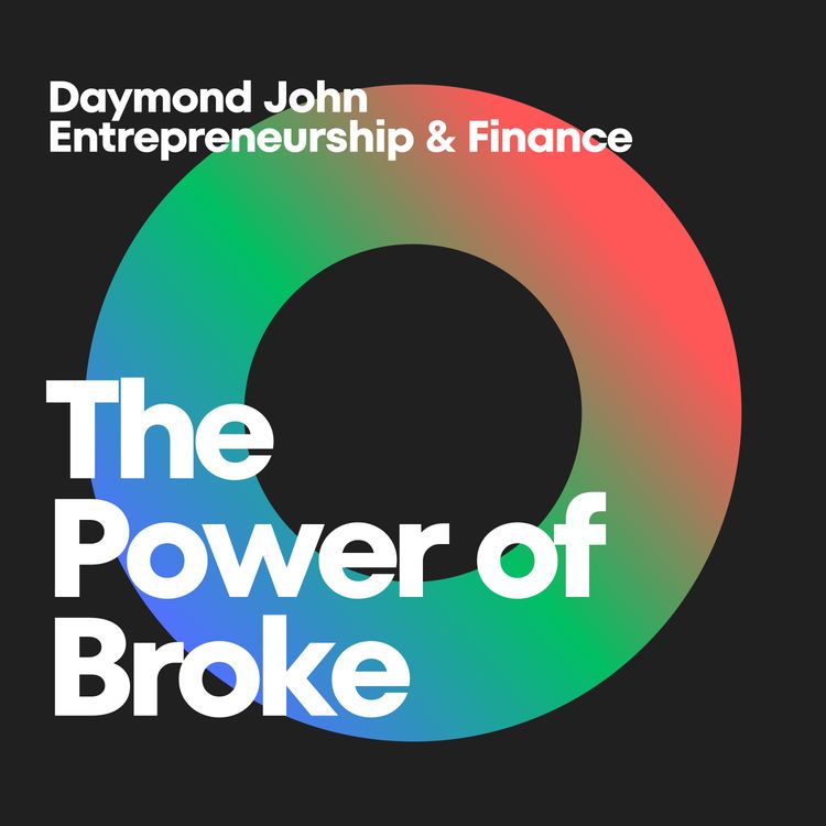 cover art for Unleashing the Power of Broke: Daymond John's Blueprint for Success