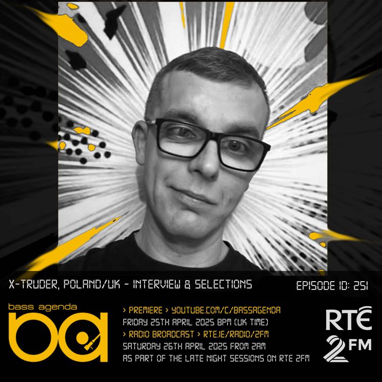 cover art for Bass Agenda 251 with X-Truder