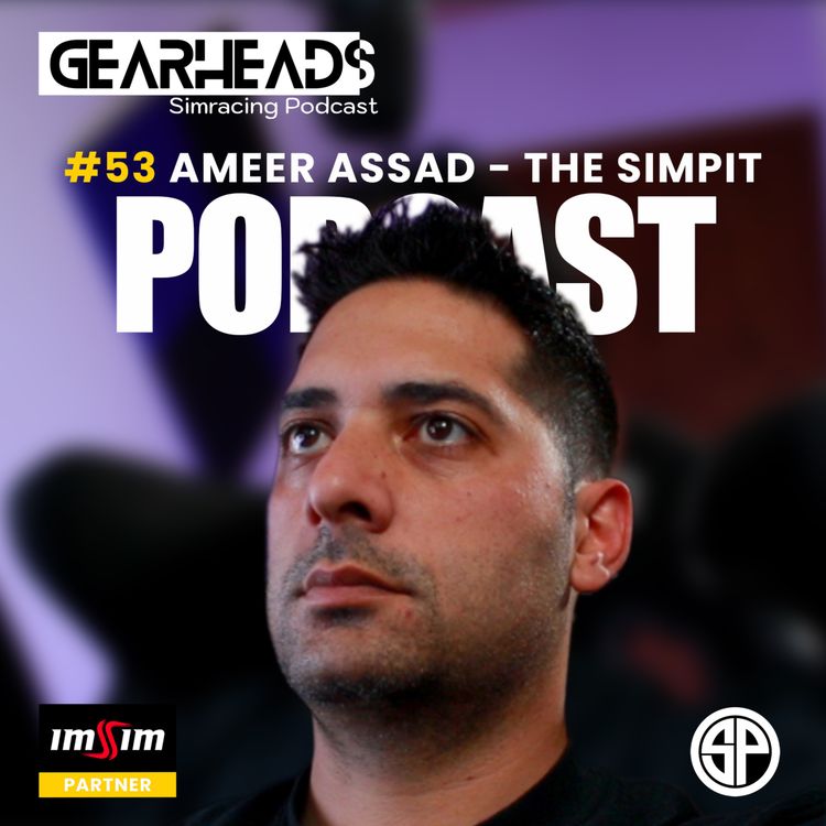 cover art for #53 - The other side of SIMPIT, AMEER  talk Sims, Haptic pedals and his "Hate" for the MX5 