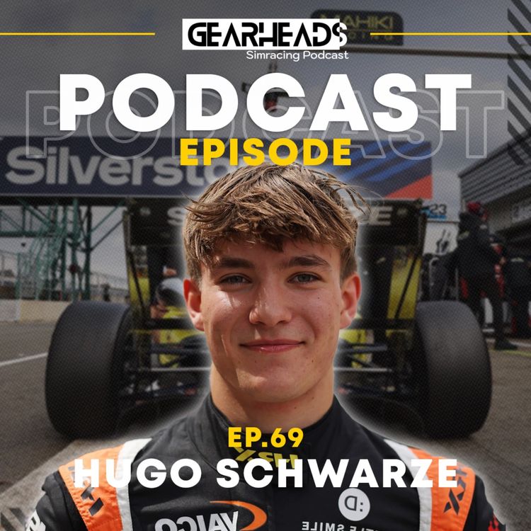 cover art for #69 - Chasing Dreams with Hugo Schwarz: From Simracing to Race in Le Mans and Nürburgring"