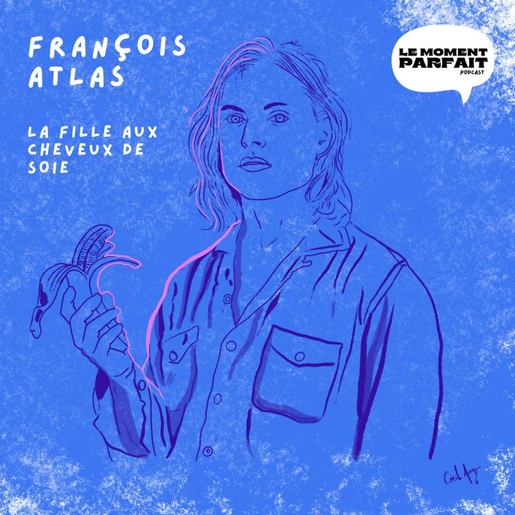 cover art for Frànçois Atlas, La Fille aux Cheveux de Soie