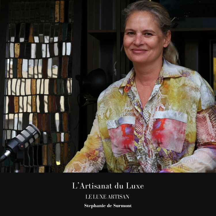 cover art for Le Luxe Artisan w/ Stéphanie de Surmont (Foire de Paris 2024)