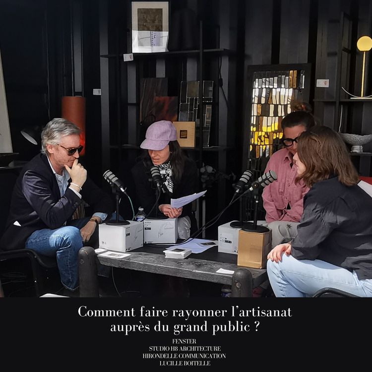 cover art for Comment faire rayonner l'artisanat auprès du grand public ? w/ Fenster (Foire de Paris 2024)