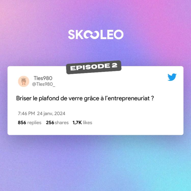 cover art for Briser le plafond de verre grâce à l'alternant - Episode 2