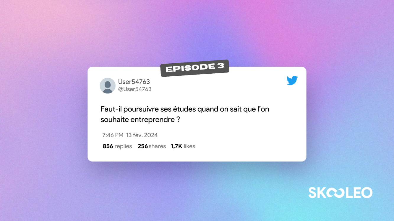 cover art for Faut-il poursuivre ses études quand on sait que l’on souhaite entreprendre ? - Episode 3