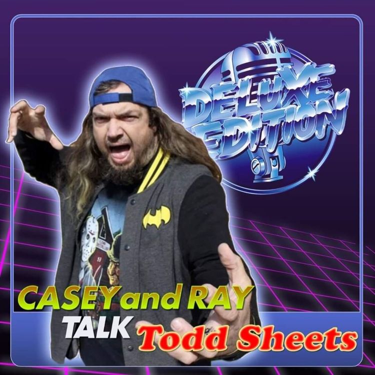 cover art for #82 - Casey & Ray TALK Todd Sheets