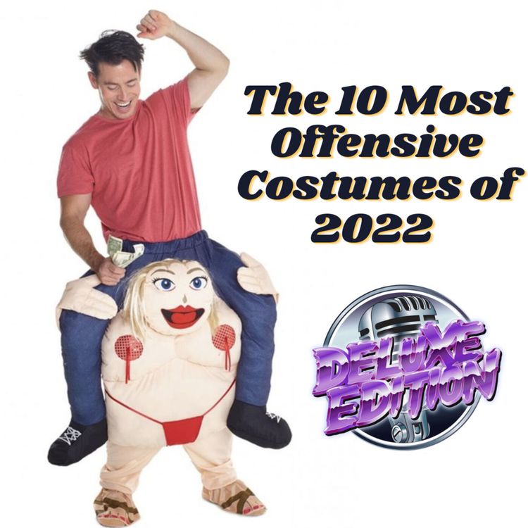cover art for #75 - The Most Offensive Halloween Costumes of 2022