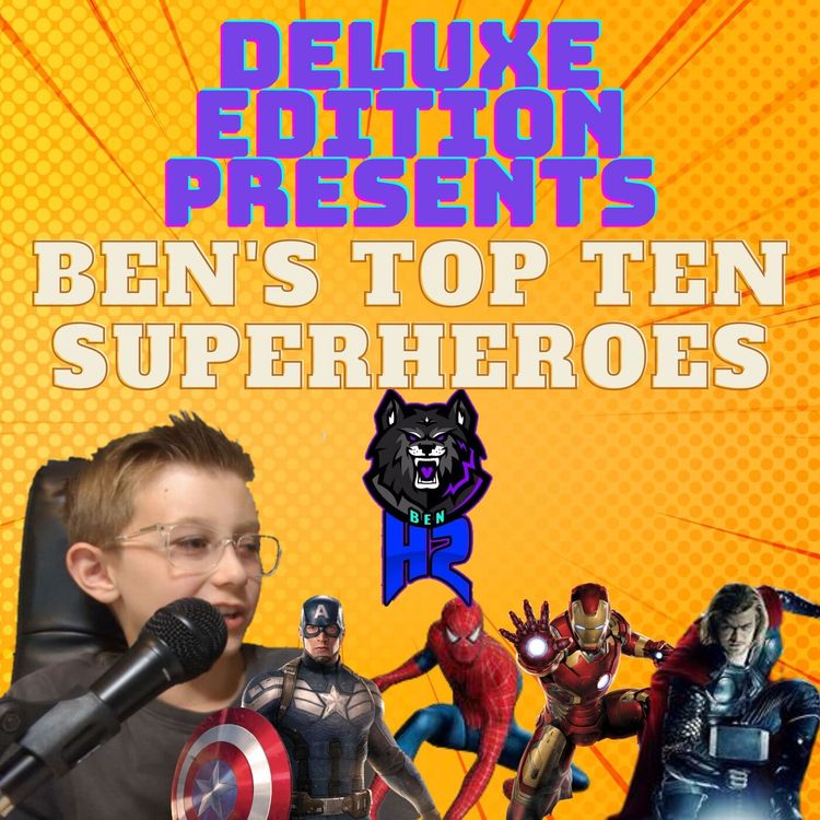 cover art for #64 - Ben's Top 10 Superheroes - Deluxe Edition