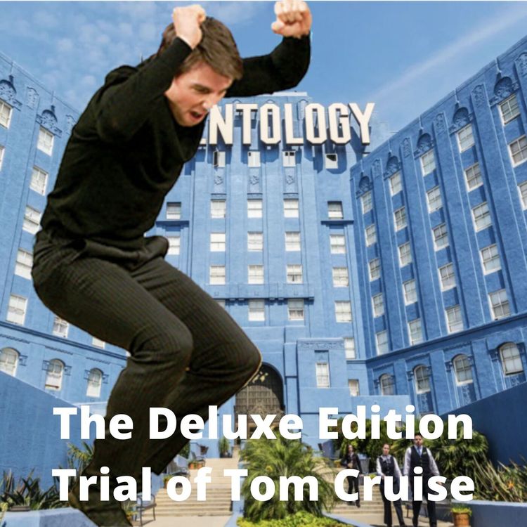 cover art for #60 - The Deluxe Edition Trial of Tom Cruise with Judge Amber!