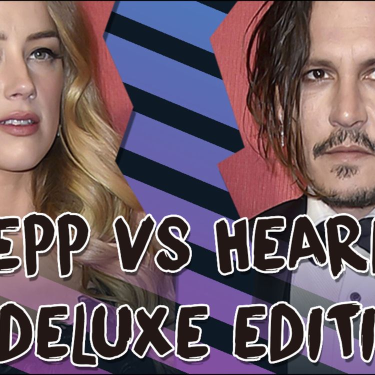 cover art for #59 - Johnny Depp vs Amber Heard vs Deluxe Edition