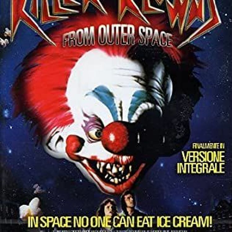 cover art for #13 - Bill & Casey watch Killer Klowns From Outer Space - Deluxe Edition