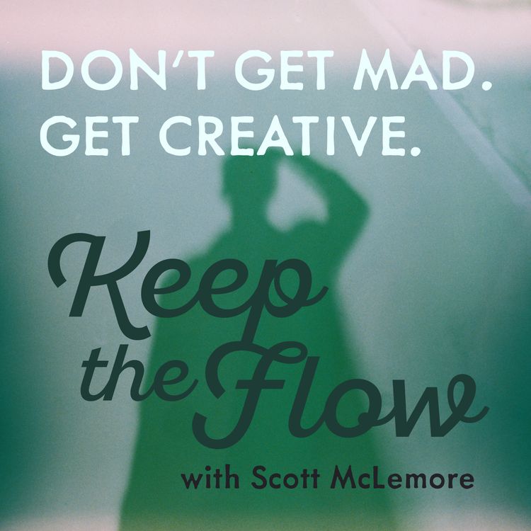 cover art for Don't Get Mad. Get Creative.