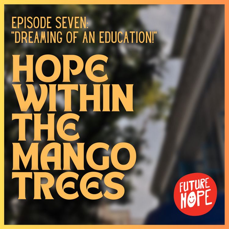 cover art for Ep7: "Dreaming of an Education!"