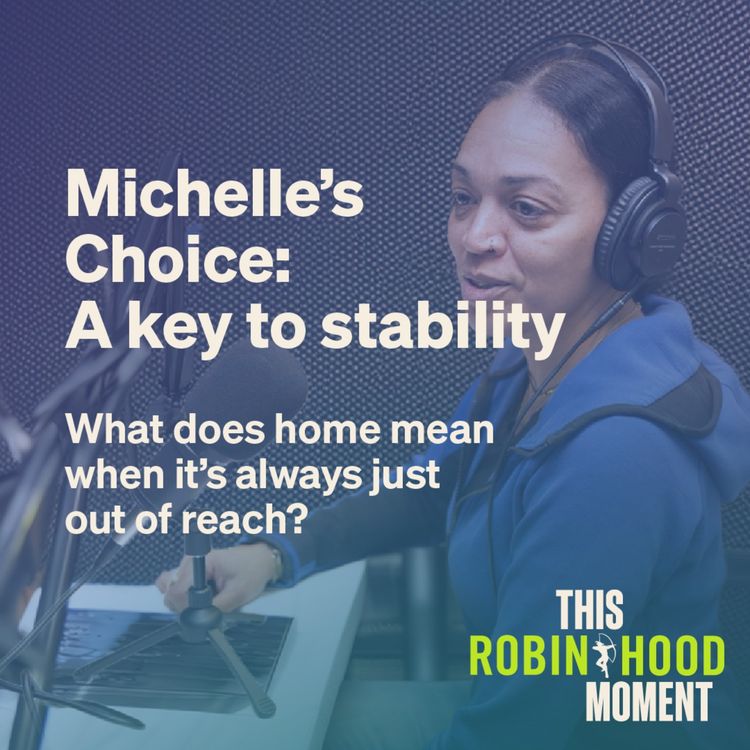 cover art for Michelle’s Choice: A key to stability (Bonus Episode) | This Robin Hood Moment