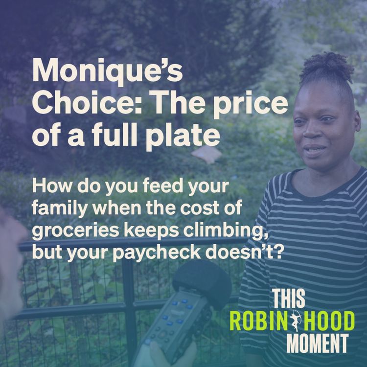 cover art for Monique’s Choice: The price of a full plate (Bonus Episode) | This Robin Hood Moment