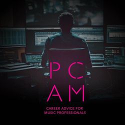 cover art for PCAM - Career Advice for Music Professionals 