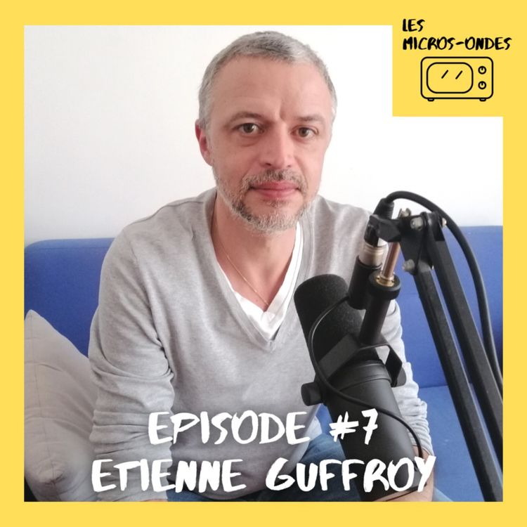 cover art for Les Micros-Ondes avec Etienne Guffroy