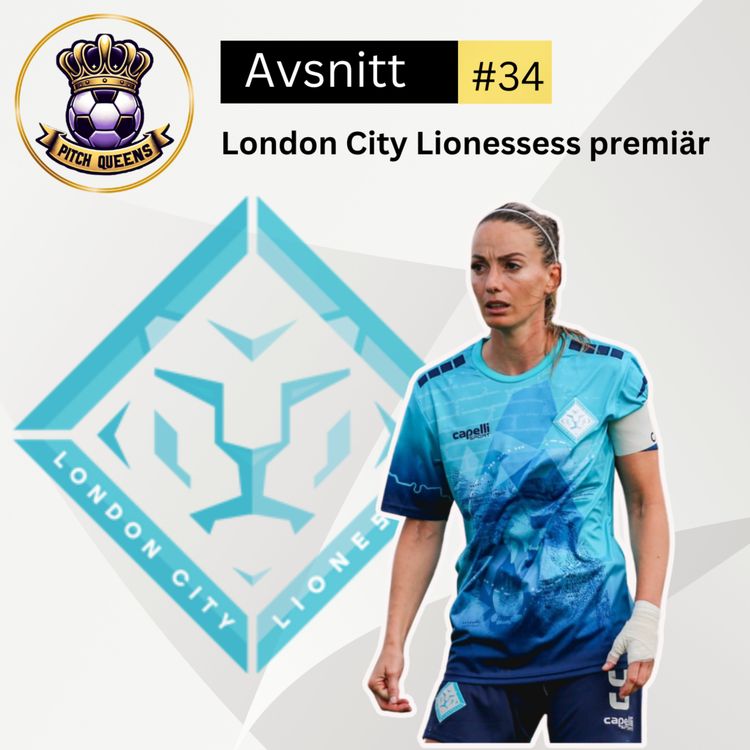 cover art for 34. London City Lionessess premiär