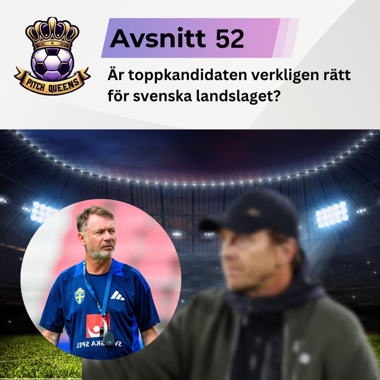 cover art for 52. Är toppkandidaten verkligen rätt för svenska landslaget?