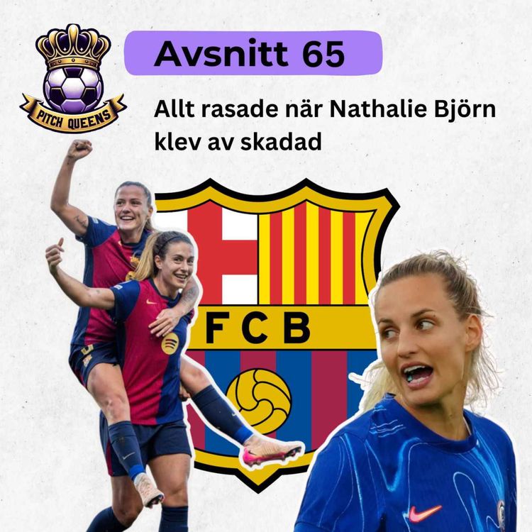 cover art for 65. Allt rasade när Nathalie Björn klev av skadad