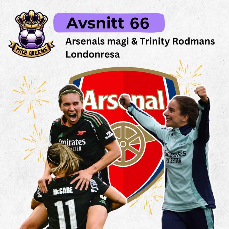cover art for 66. Arsenals magi & Trinity Rodmans Londonresa