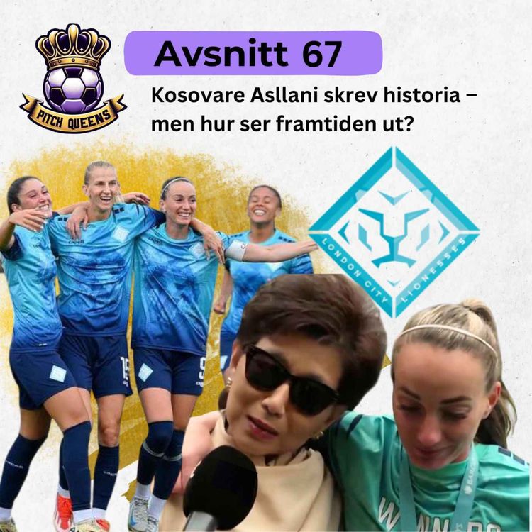 cover art for 67. Kosovare Asllani skrev historia – men hur ser framtiden ut?