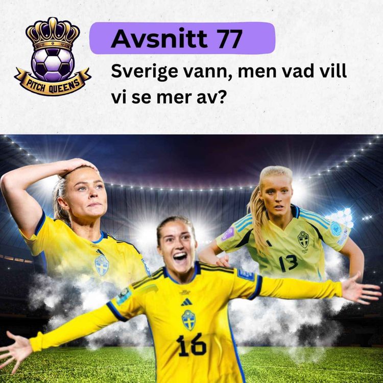 cover art for 77. Sverige vann, men vad vill vi se mer av?
